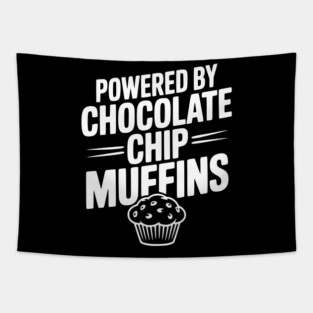 Powered by Chocolate Chip Muffins Tapestry