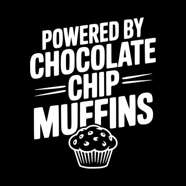 Powered by Chocolate Chip Muffins by Frank Ring