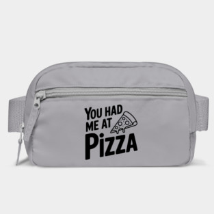 You Had Me at Pizza Bag