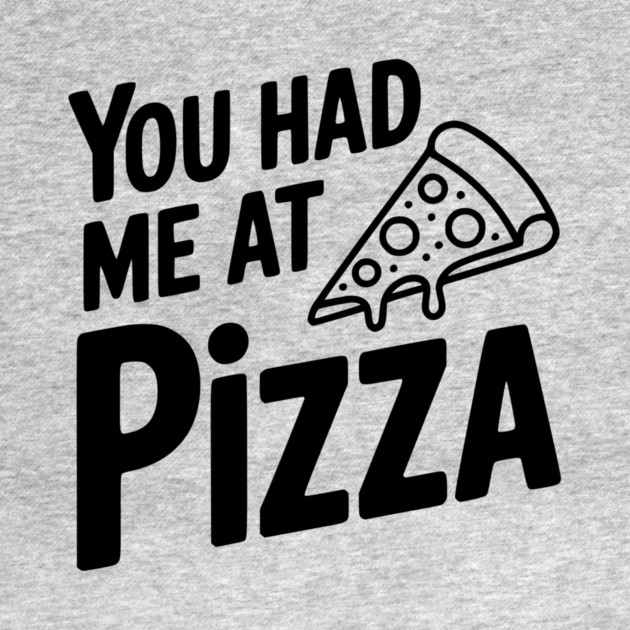 You Had Me at Pizza by Frank Ring