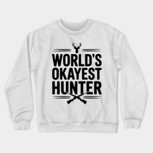 World's Okayest Hunter Crewneck Sweatshirt