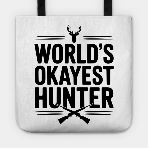 World's Okayest Hunter Tote by Frank Ring