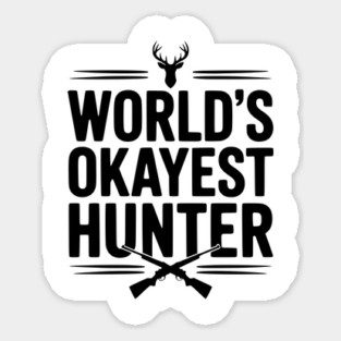 World's Okayest Hunter Sticker