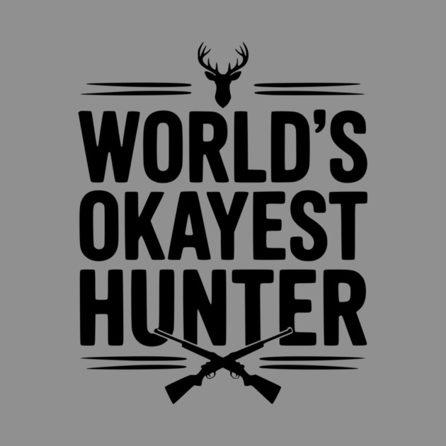 World's Okayest Hunter by Frank Ring