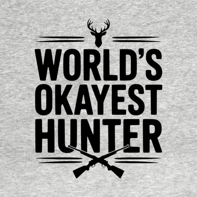 World's Okayest Hunter by Frank Ring