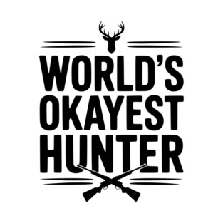 World's Okayest Hunter T-Shirt