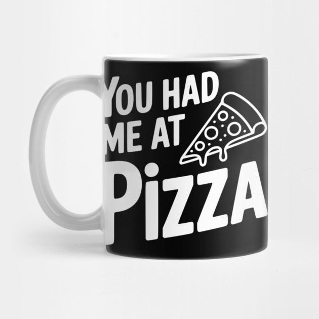You Had Me at Pizza by Frank Ring