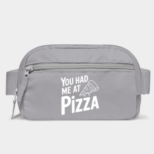You Had Me at Pizza Bag