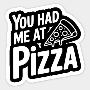 You Had Me at Pizza Magnet