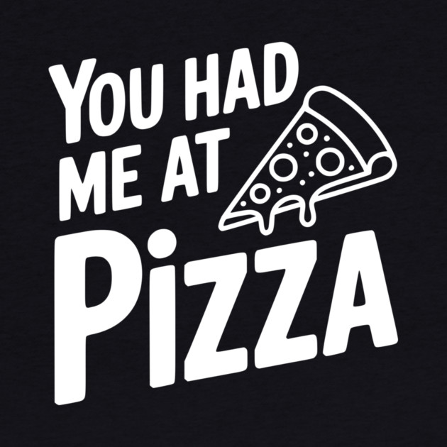 You Had Me at Pizza by Frank Ring