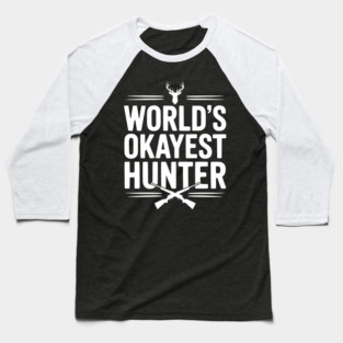 World's Okayest Hunter Baseball T-Shirt
