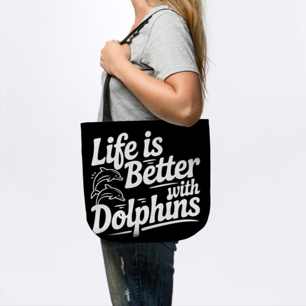 Life is Better with Dolphins by Frank Ring