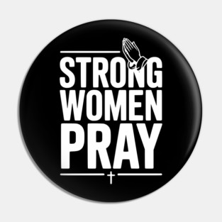Strong Women Pray Pin