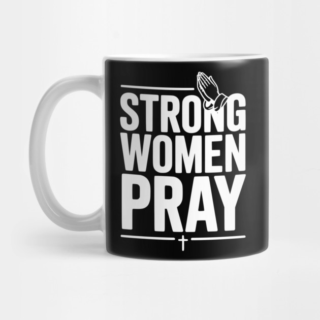 Strong Women Pray by Frank Ring