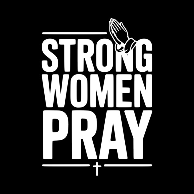 Strong Women Pray by Frank Ring