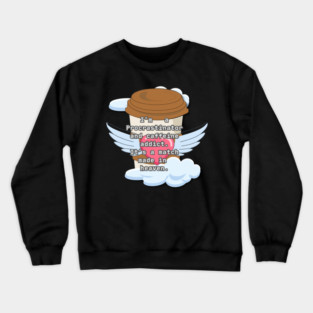 Procrastinator & Caffeine Addict Funny Coffee Sticker – Cute Winged Coffee Cup Quote for Students & Office Workers Crewneck Sweatshirt