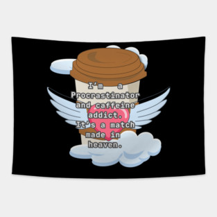 Procrastinator & Caffeine Addict Funny Coffee Sticker – Cute Winged Coffee Cup Quote for Students & Office Workers Tapestry