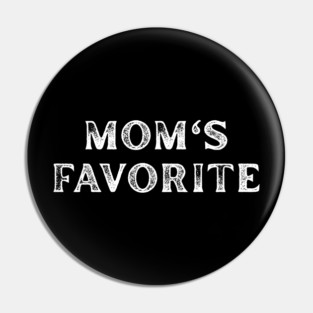 Mom’s Favorite Pin