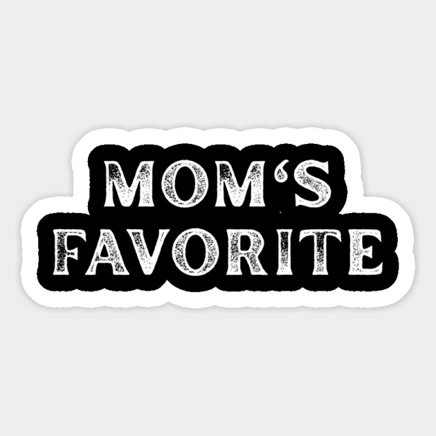 Mom’s Favorite Magnet by Creatifly Graphic Tees