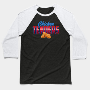 Chicken Tenders – Bold Retro Typography with Crispy Tenders Baseball T-Shirt