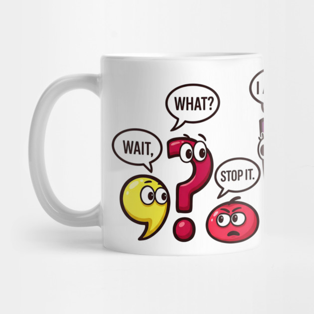 Funny Punctuation Squad - Wait, What? Stop It. I Agree! by UrbanLifeApparel