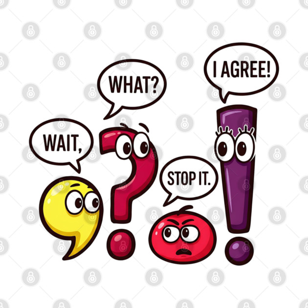 Funny Punctuation Squad - Wait, What? Stop It. I Agree! by UrbanLifeApparel