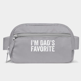 I'm Dad's Favorite – Funny Family Quote Bag