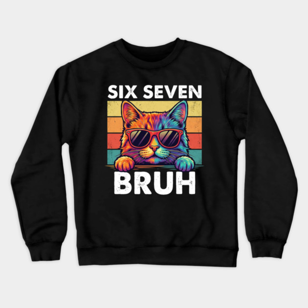 Six Sevten Bruh – Retro Sunglasses Cat Graphic Crewneck Sweatshirt by ArtistTee ⭐⭐⭐⭐⭐