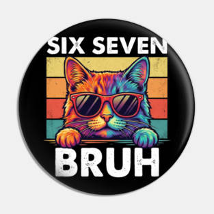 Six Sevten Bruh – Retro Sunglasses Cat Graphic Pin