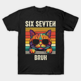 Six Seven Bruh – Retro Cat with Sunglasses T-Shirt