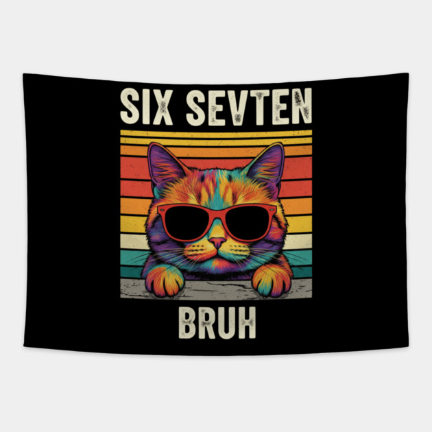 Six Seven Bruh – Retro Cat with Sunglasses Tapestry by ArtistTee ⭐⭐⭐⭐⭐