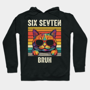 Six Seven Bruh – Retro Cat with Sunglasses Hoodie