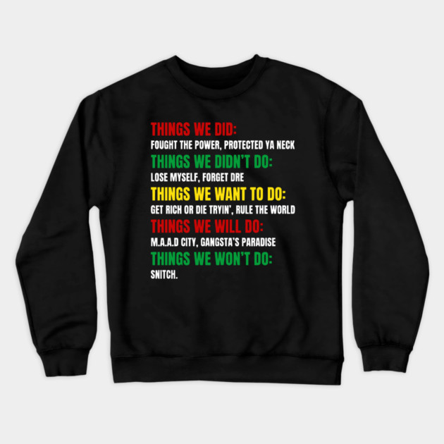 Hip Hop Checklist - Things We Did & Won't Do Crewneck Sweatshirt by UrbanLifeApparel