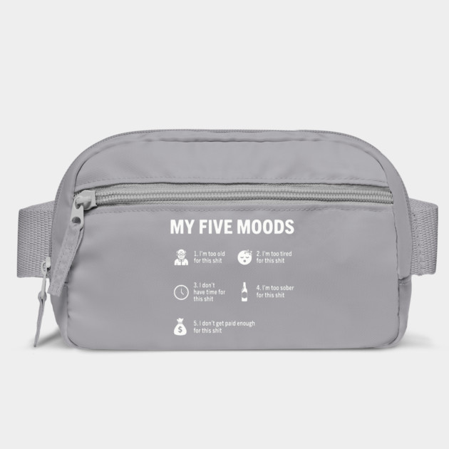 My Five Moods - Funny Sarcastic Work & Adult Humor by UrbanLifeApparel