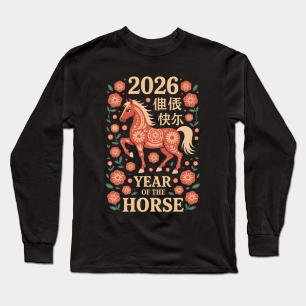 Chinese New Year 2026 Year of The Horse Long Sleeve T-Shirt by Creatifly Graphic Tees