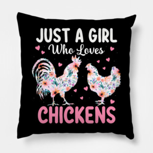 Just A Girl Who Loves Chickens Cute Chicken Lover Farm Pillow