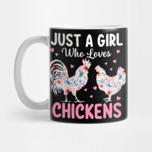 Just A Girl Who Loves Chickens Cute Chicken Lover Farm Mug