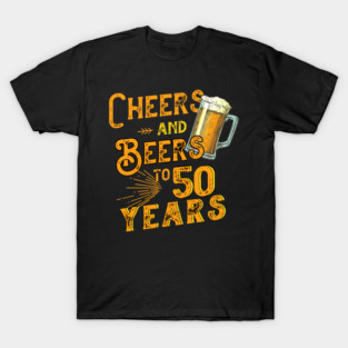 50th Birthday Party 1970 Cheers And Beers To 50 Years T-Shirt