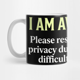 I Am Awake Respect My Privacy - Funny Sarcastic Morning Humor Mug