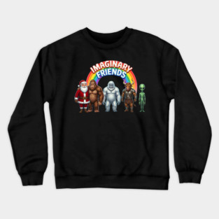 Imaginary Friends - Funny Cryptid & Mythical Creature Squad Crewneck Sweatshirt