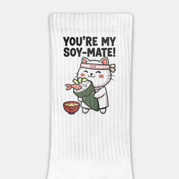 You’re My Soy-Mate Kawaii Sushi Cat by Designed By Marty