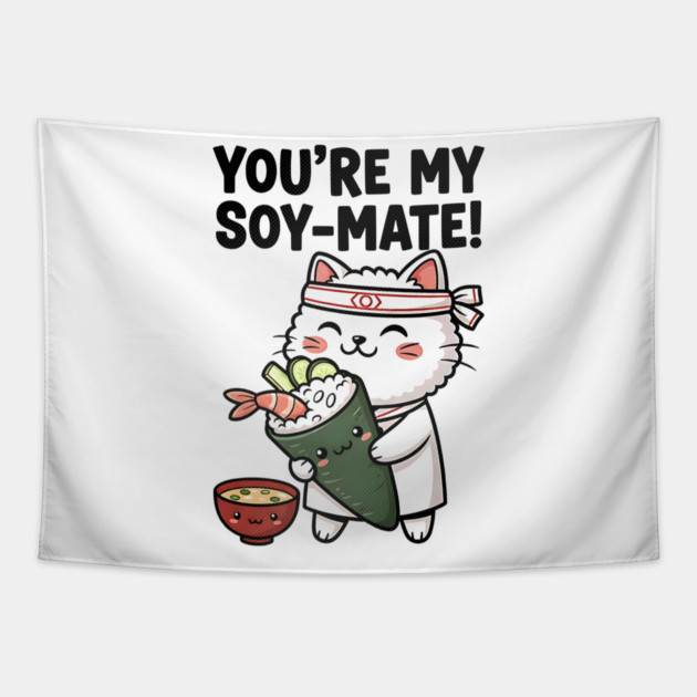 You’re My Soy-Mate Kawaii Sushi Cat Tapestry by Designed By Marty
