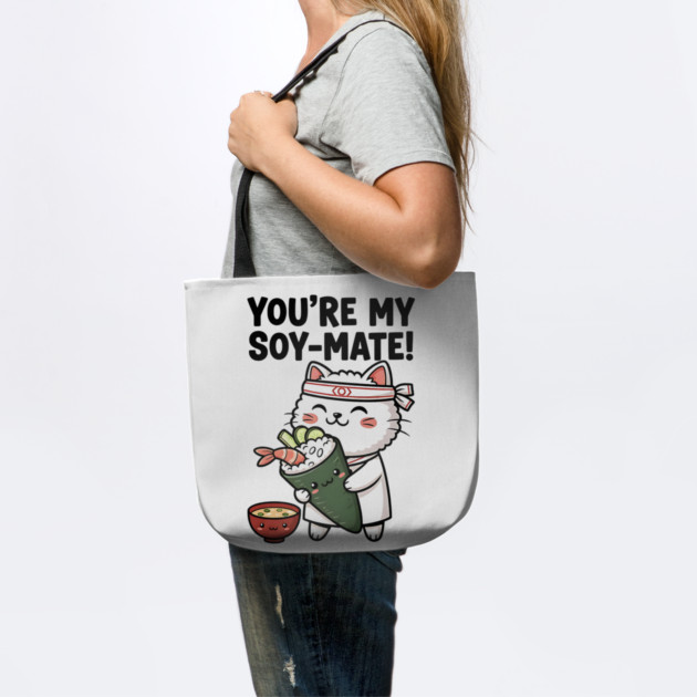 You’re My Soy-Mate Kawaii Sushi Cat by Designed By Marty