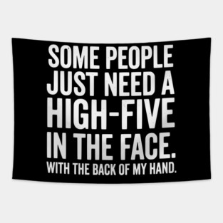 High Five In The Face - Funny Sarcastic Slap Humor Tapestry