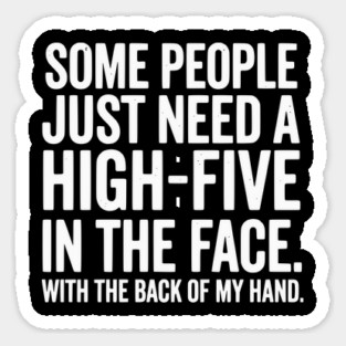 High Five In The Face - Funny Sarcastic Slap Humor Magnet
