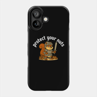 Protect your nuts Phone Case