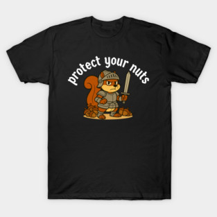 Protect your nuts T-Shirt