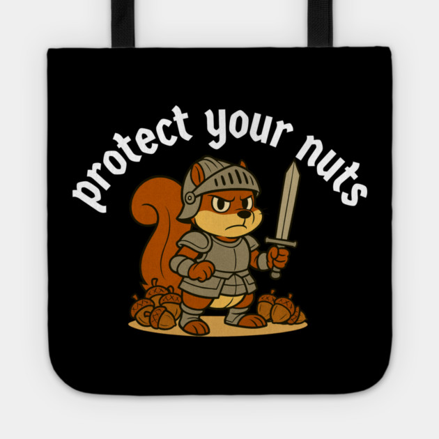 Protect your nuts Tote by Low Life Shirts