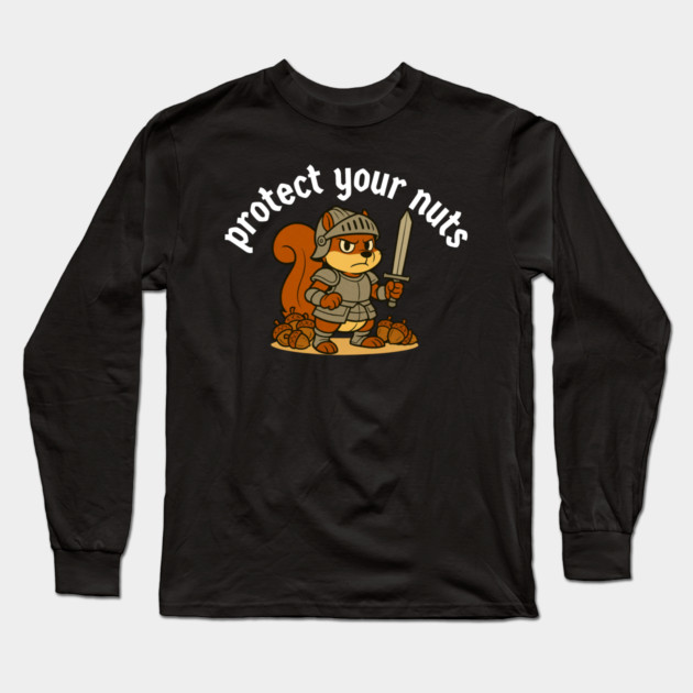 Protect your nuts Long Sleeve T-Shirt by Low Life Shirts