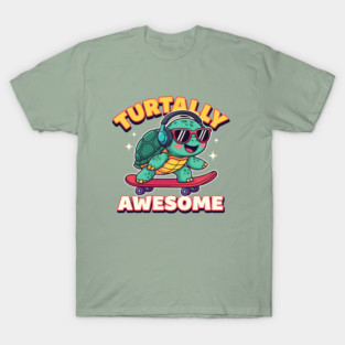 Turtally Awesome T-Shirt